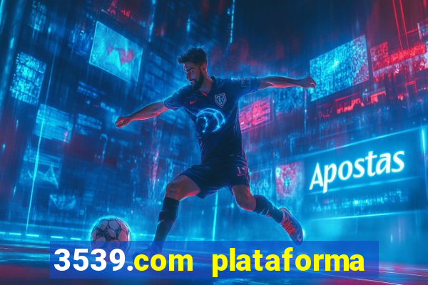 3539.com plataforma de jogos